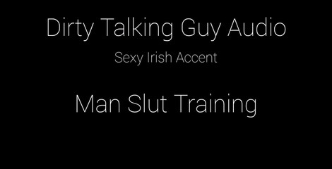 For the Guys.... Man-Slut Training Dirty Talk Audio